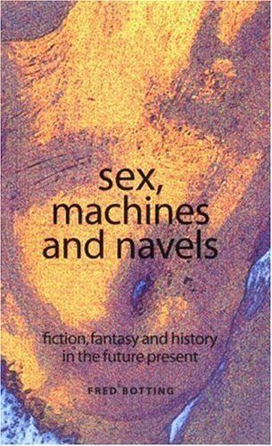 Sex, Machines and Navels