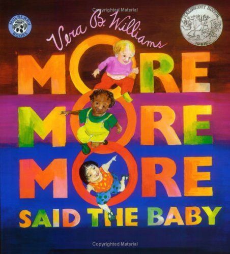 "More More More," Said the Baby