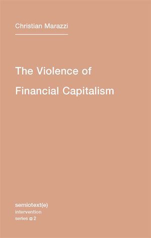 The Violence of Financial Capitalism