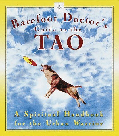 Barefoot Doctor's Guide to the Tao