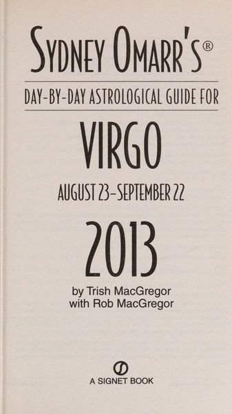 Sydney Omarr's Day-by-day Astrological Guide for Virgo (August 23-September 22), 2013