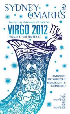 Sydney Omarr's Day-by-Day Astrological Guide for the Year 2012 - Virgo