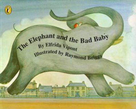 The Elephant and the Bad Baby