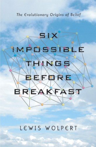 Six Impossible Things Before Breakfast