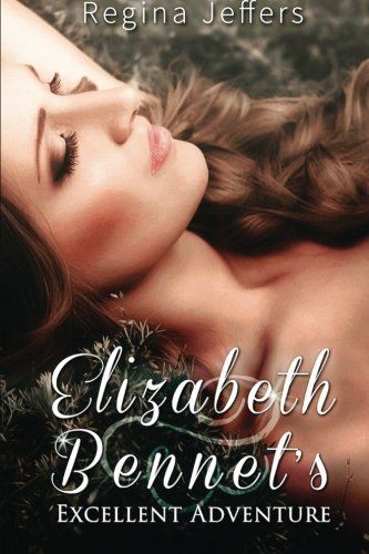 Elizabeth Bennet's Excellent Adventure