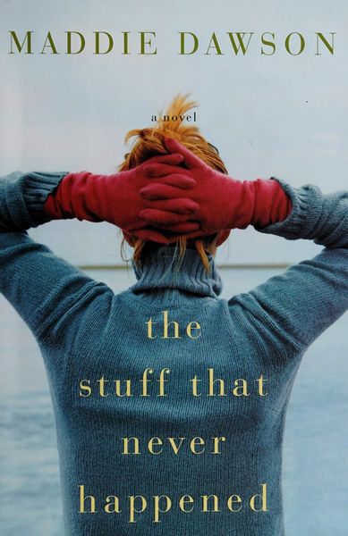 The Stuff that Never Happened