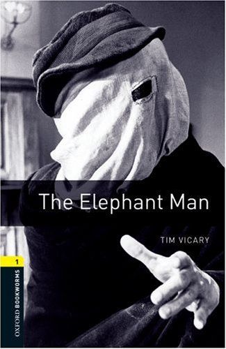 Oxford Bookworms Library: Stage 1: The Elephant Man