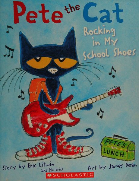 Pete the Cat: Rocking in My School Shoes