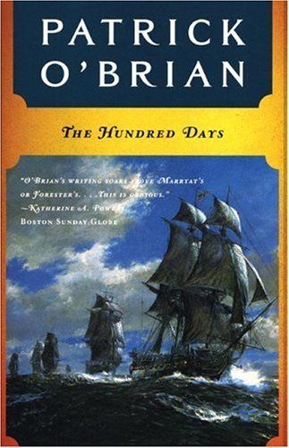 The Hundred Days (Vol. Book 19) (Aubrey/Maturin Novels)