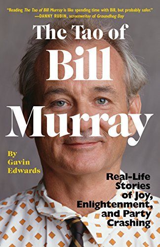 The Tao of Bill Murray