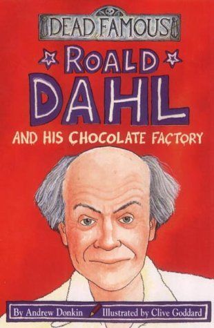 Roald Dahl and His Chocolate Factory
