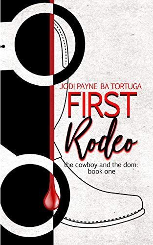 First Rodeo: The Cowboy and the Dom, Book One