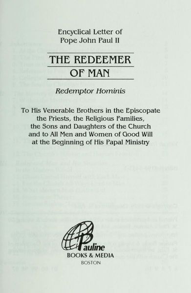 Encyclical Letter of Pope John Paul II The Redeemer of Man Redemptor Hominis to His Venerable Brothers in the Episcopate the Priests, the Religious Families, the Sons and Daughters of the Church and to All Men and Women