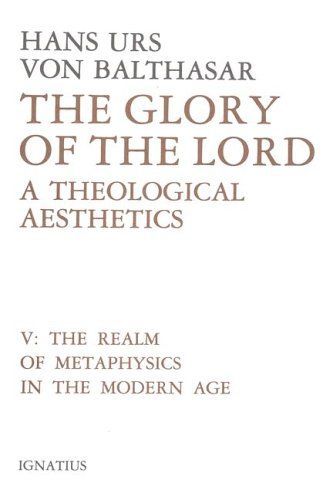 The Glory of the Lord: A Theological Aesthetics, Vol. 5