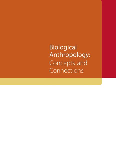 Biological Anthropology: Concepts and Connections