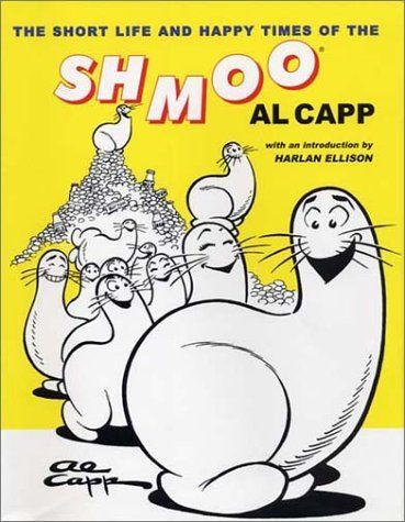 The Short Life & Happy Times of the Shmoo