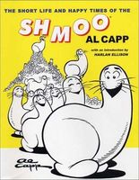 The Short Life & Happy Times of the Shmoo