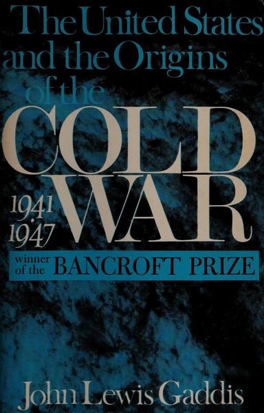 The United States and the Origins of the Cold War, 1941-1947