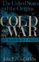 The United States and the Origins of the Cold War, 1941-1947