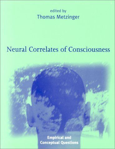 Neural Correlates of Consciousness