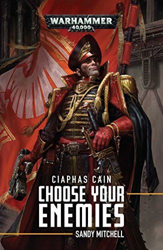 Ciaphas Cain: Choose Your Enemies