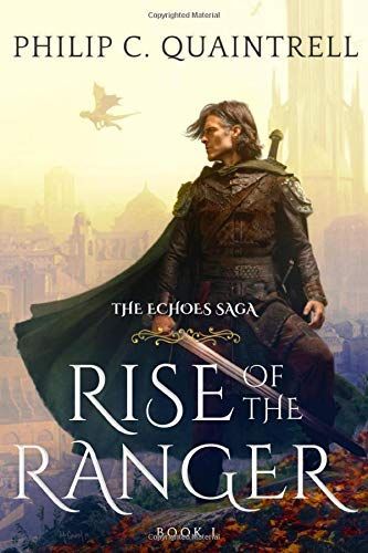 Rise of the Ranger (the Echoes Saga: Book 1)