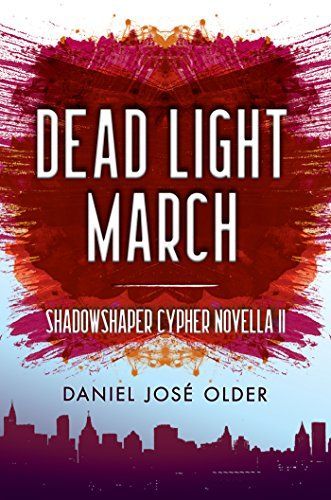 Dead Light March (The Shadowshaper Cypher, Novella 2)