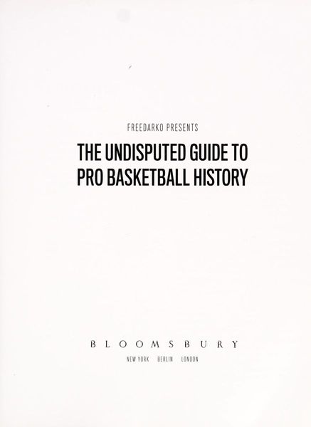FreeDarko Presents: The Undisputed Guide to Pro Basketball History