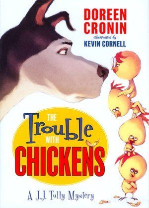 The Trouble with Chickens