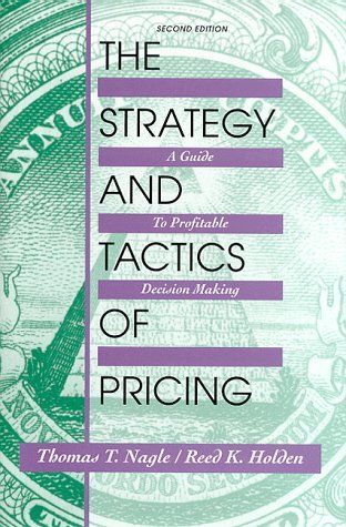 The Strategy and Tactics of Pricing