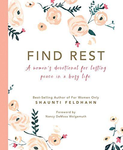 Find Rest: A Women's Devotional for Lasting Peace in a Busy