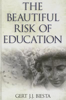 The Beautiful Risk of Education