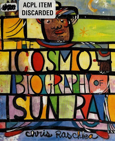 The Cosmobiography of Sun Ra