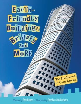 Earth-Friendly Buildings, Bridges and More
