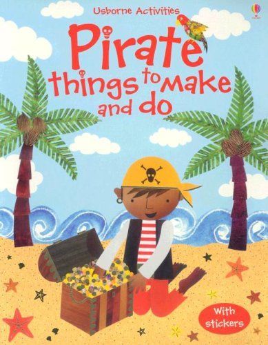 Pirate Things to Make and Do