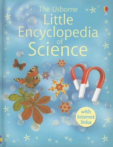 The Usborne Little Encyclopedia of Science: Internet-Linked