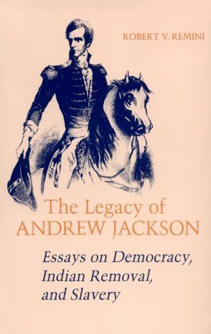 The Legacy of Andrew Jackson