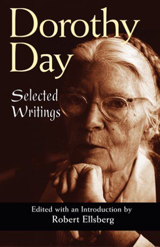 Dorothy Day, Selected Writings