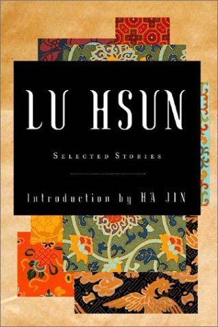 Selected Stories of Lu Hsun [i.e. S. Chou]