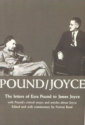 Pound/Joyce; the Letters of Ezra Pound to James Joyce