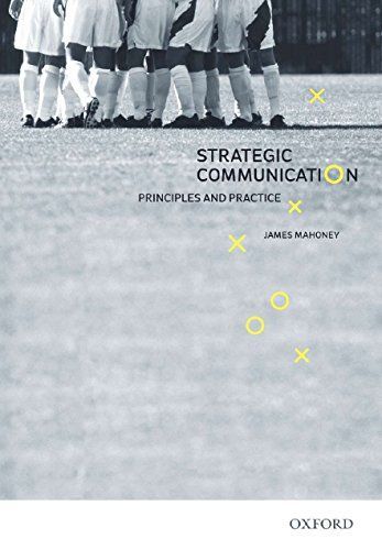 Strategic Communication: Principles and Practice