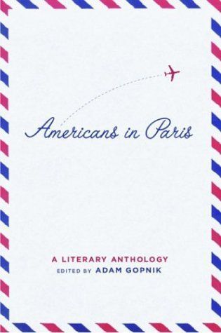 Americans in Paris: A Literary Anthology