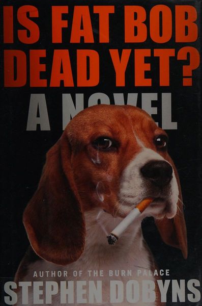 Is Fat Bob Dead Yet?