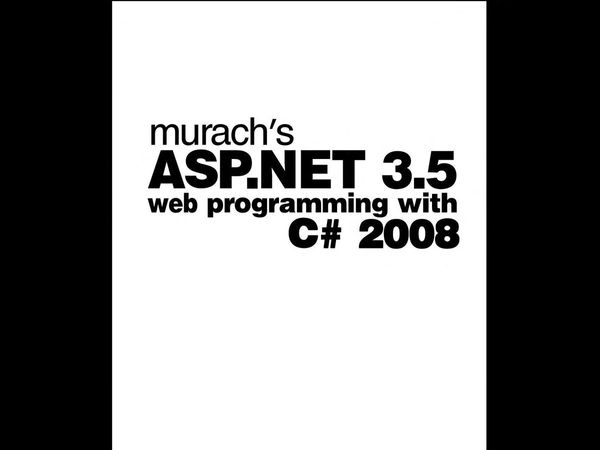 Murach's ASP.NET 3.5 Web Programming with C# 2008