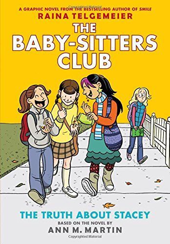 The Truth about Stacey: Full-Color Edition (the Baby-Sitters Club Graphix #2)