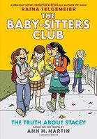 The Truth about Stacey: Full-Color Edition (the Baby-Sitters Club Graphix #2)