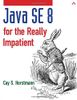 Java SE 8 for the Really Impatient
