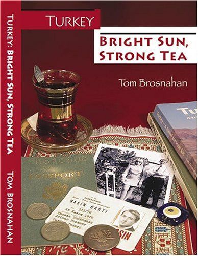 Turkey--bright Sun, Strong Tea