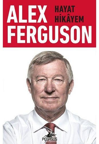 Alex Ferguson Hayat Hikayem