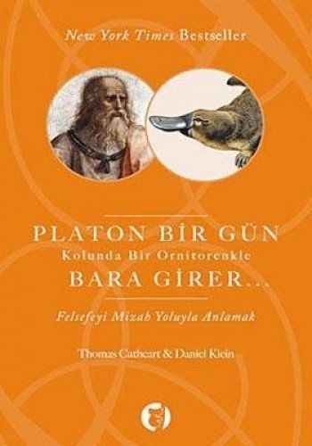 Platon Bir Gün Kolunda Bir Ornitorenkle Bara Girer